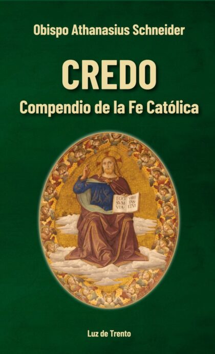 CREDO. COMPENDIO DE LA FE CATÓLICA