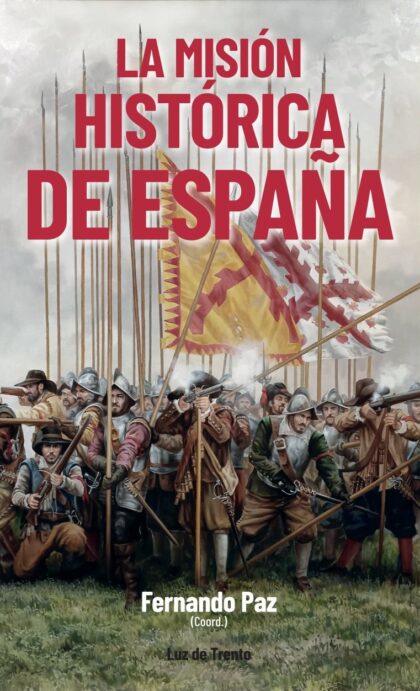 LA MISIÓN HISTÓRICA DE ESPAÑA