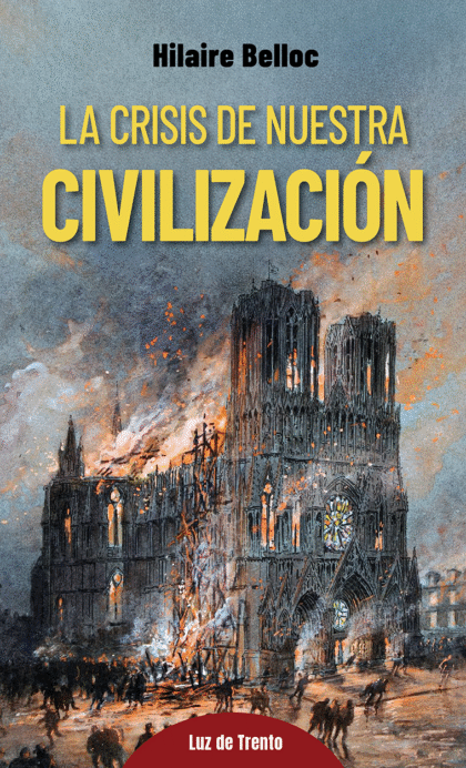 LA CRISIS DE NUESTRA CIVILIZACIÓN